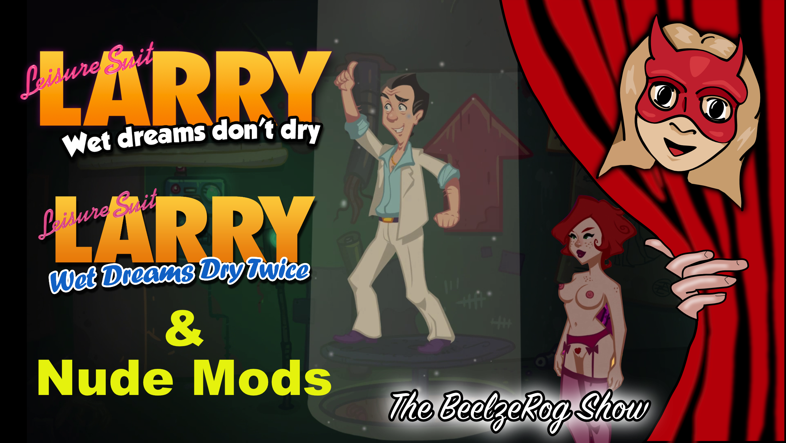 BeelzeRog Adult Game & Nude Mod Review 31: Leisure Suit Larry Wet Dreams Series