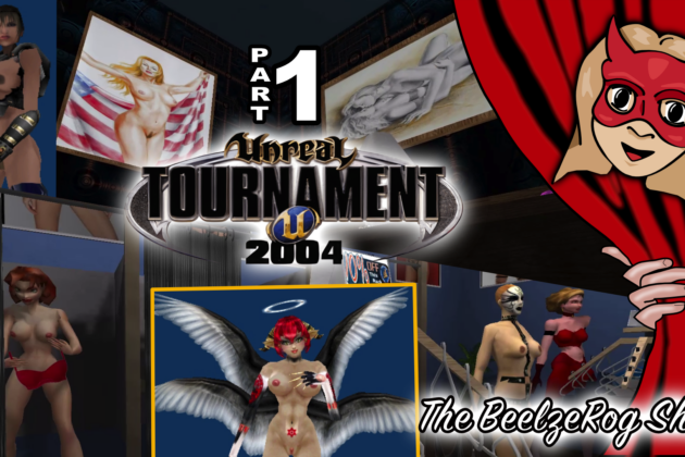 BeelzeRog Episode 39 Nude Mod Review: Unreal Tournament 2004 Part 1